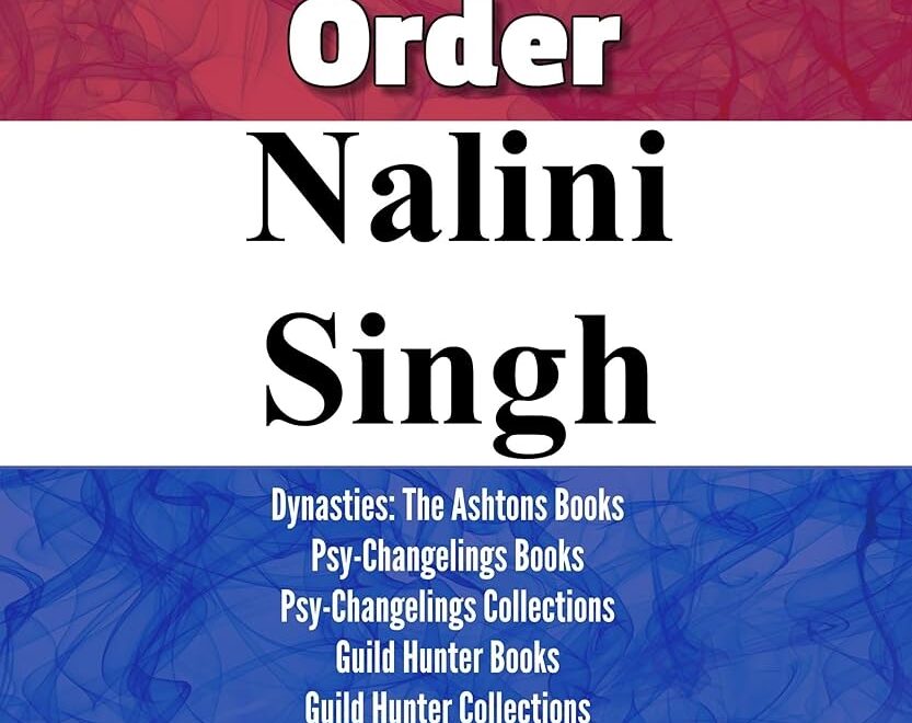 Amazon NALINI SINGH SERIES READING ORDER PSY CHANGELINGS BOOKS DYNASTIES THE ASHTONS BOOKS GUILD HUNTER BOOKS ROYAL HOUSE OF SHADOWS BOOKS ROCK KISS BOOKS OTHERS BY NALINI SINGH EBook List Series Kindle