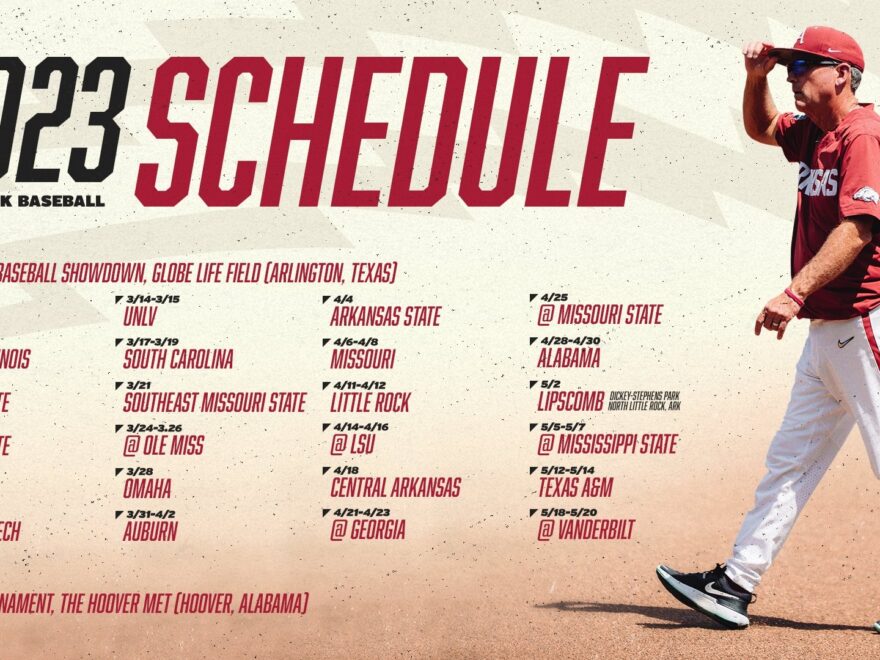 Arkansas Baseball On X 2023 SCHEDULE IS LIVE Https t co LUOnxXs6DV X