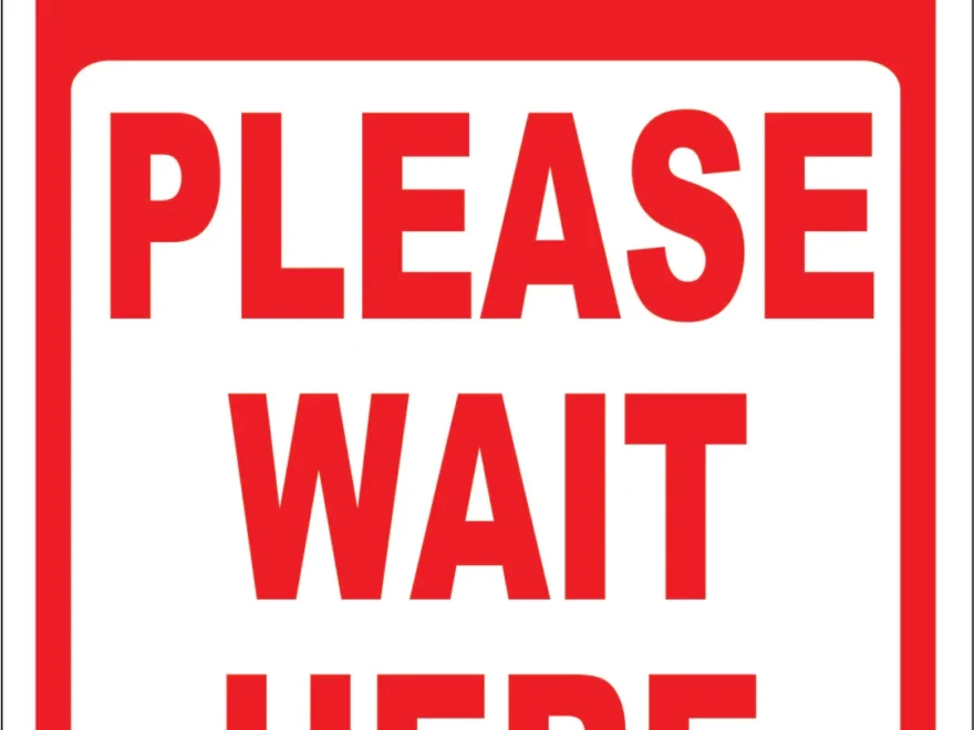 Attention Please Wait Here Sign Signs By Salagraphics