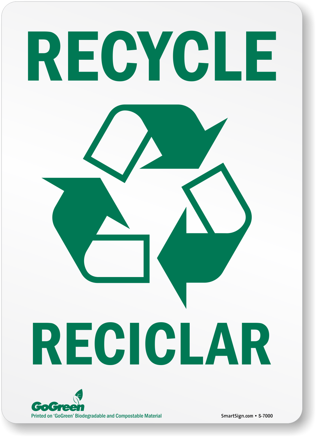 Bilingual GoGreen Recycle Recicle Sign With Symbol SKU S 7000