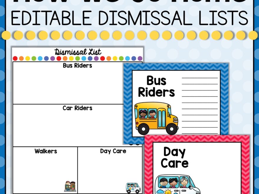 Dismissal Lists And Posters With Editable Templates Teaching Exceptional Kinders