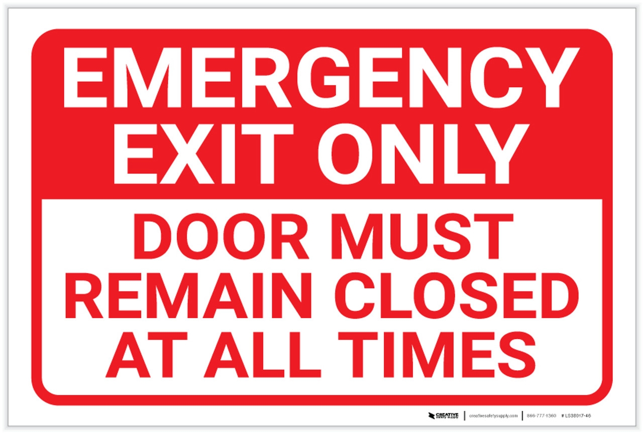 Emergency Exit Only Door Must Remain Closed At All Times Landscape Label Emergency Exit Only Door Must Remain Closed At All Times Landscape Label