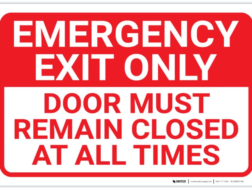 Emergency Exit Only Door Must Remain Closed At All Times Landscape Label