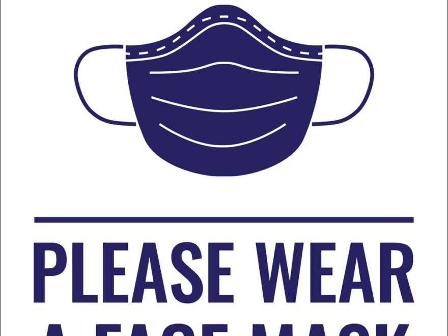 For Your Safety And Ours Please Wear A Mask Poster