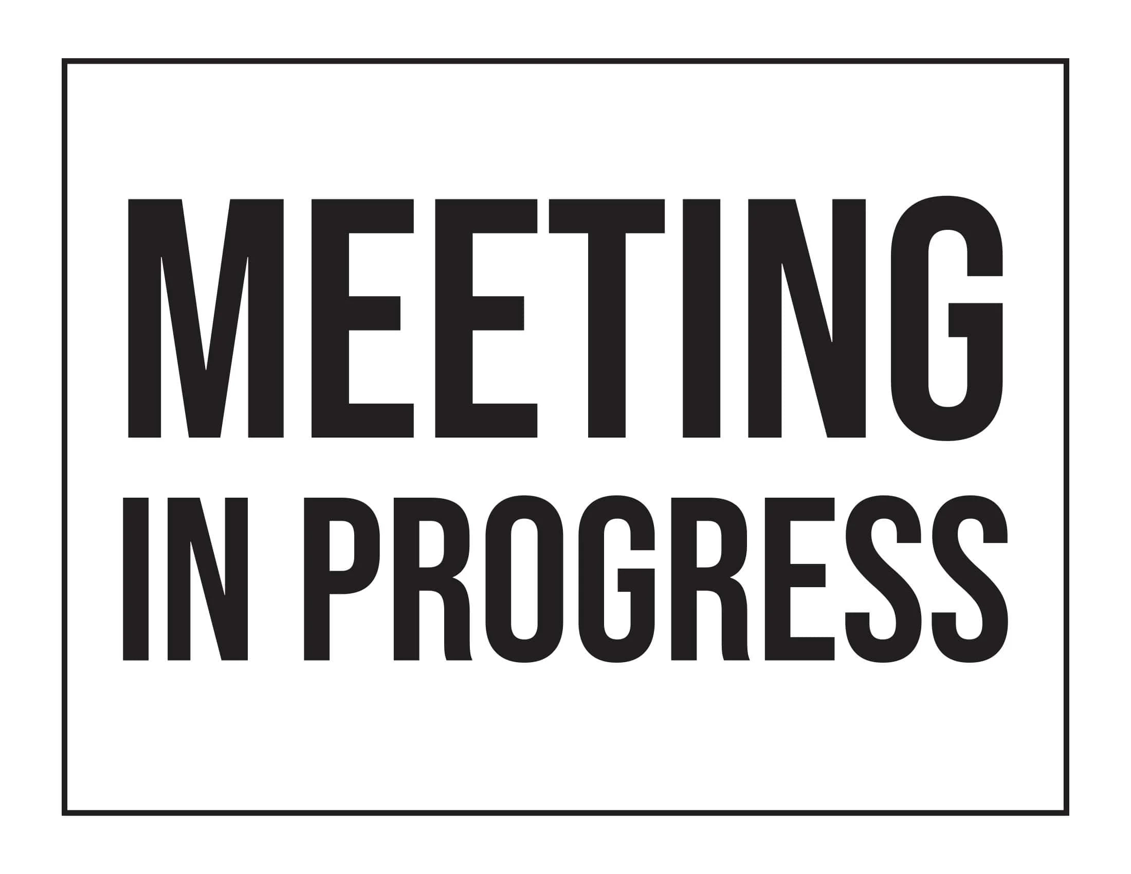 Free Printable In A Meeting Sign Templates PDF For Door Cubicle
