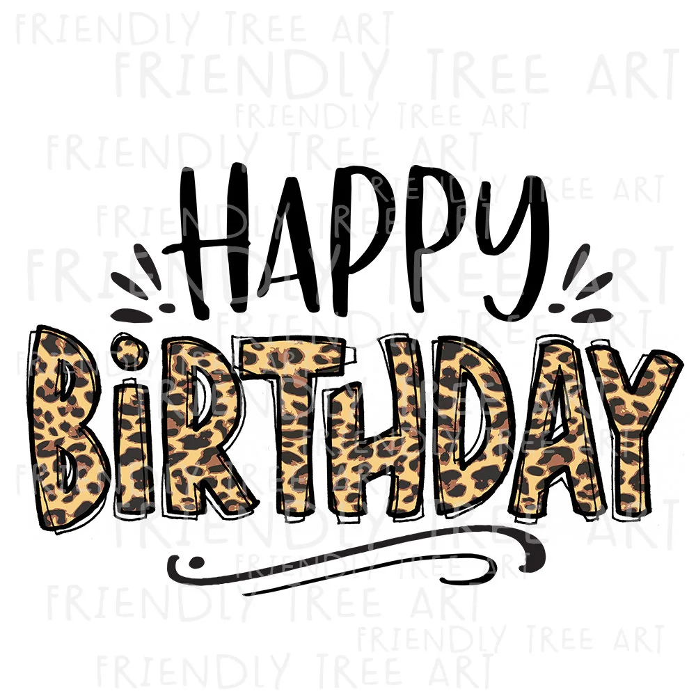Happy Birthday Leopard Birthday PNG Files For Sublimation Printing Happy Birthday Png Birthday Sublimation Hand Drawn Png Etsy Sweden