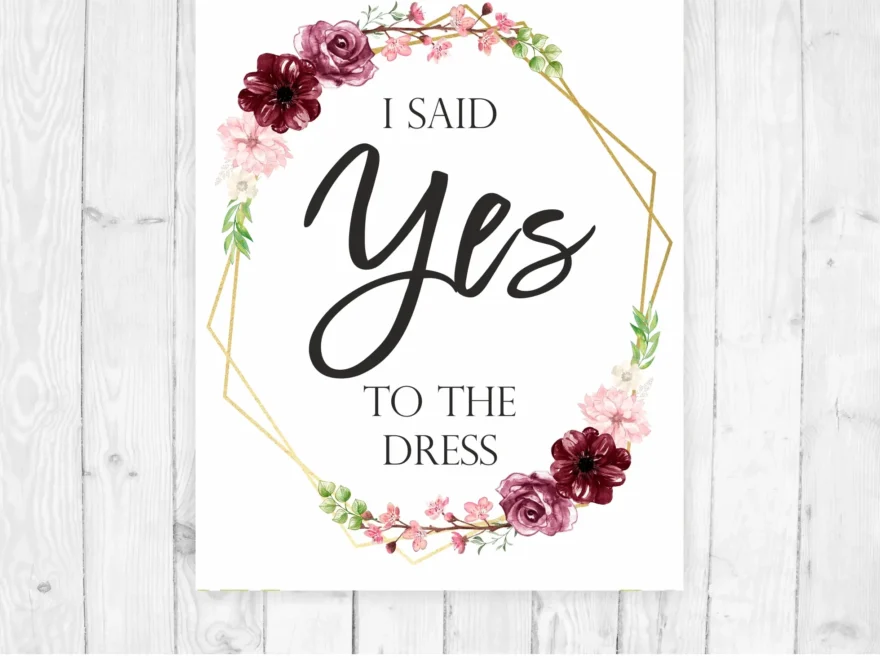 I Said Yes To The Dress Bridal Signs Rebecca Designs Co