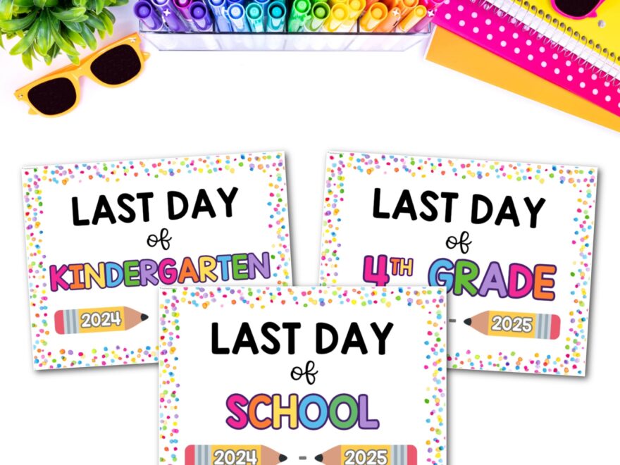 Last Day Of School Signs Free Printable Teaching Mama