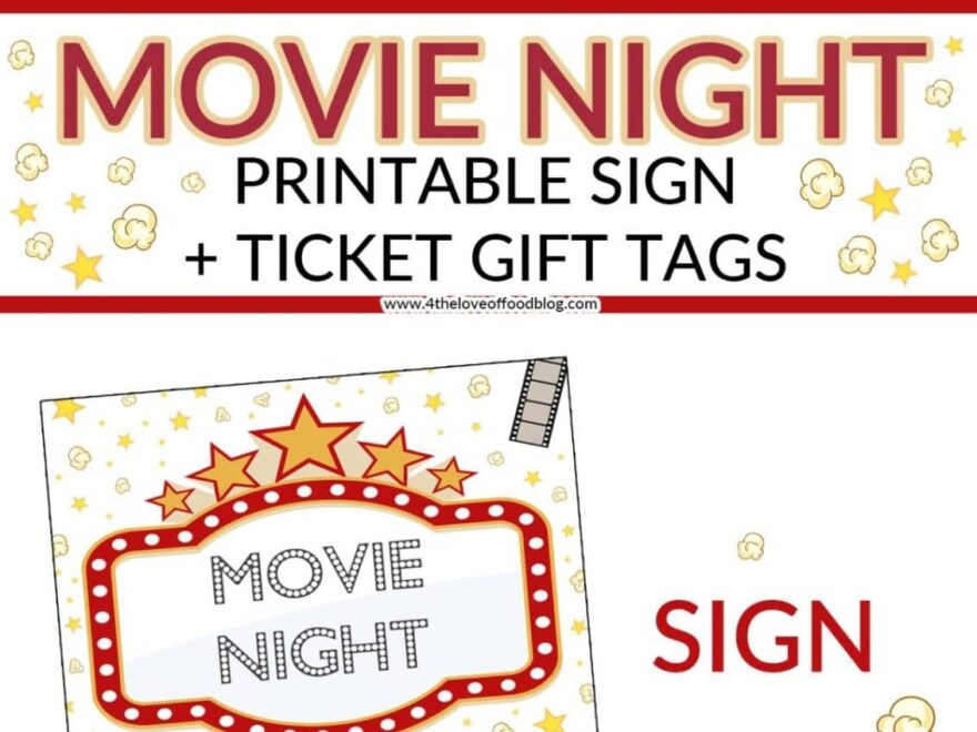 Movie Night Printable Sign And Ticket Gift Tags For The Love Of Food