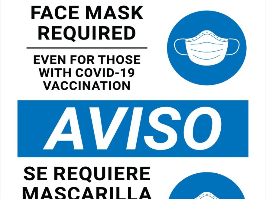 Notice Face Mask Required Even For Those With Covid 19 Vaccination Bilingual Spanish Portrait Wall Sign