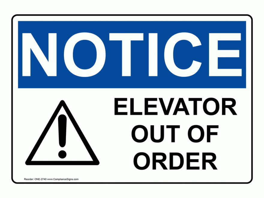Notice Sign Elevator Out Of Order Sign OSHA