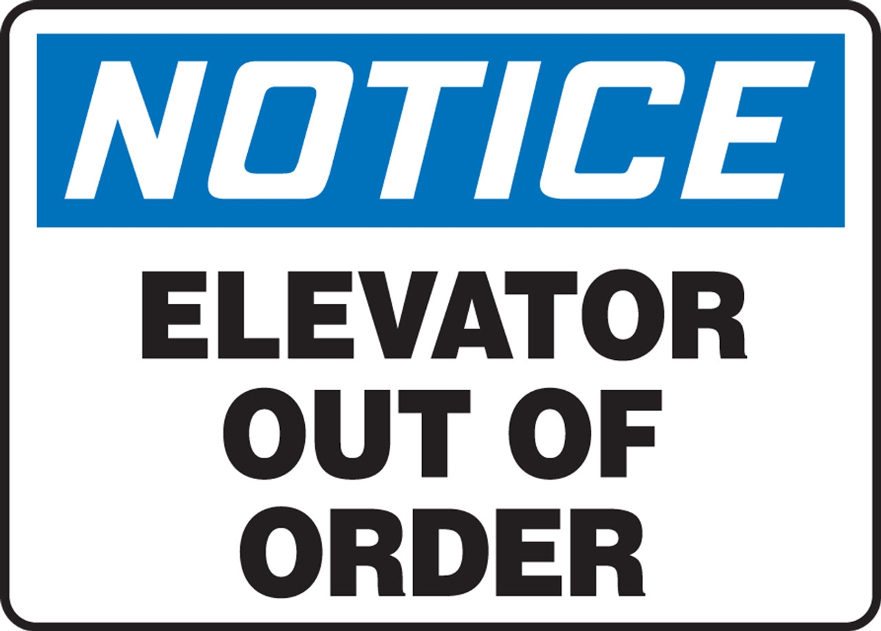 OSHA NOTICE Sign Elevator Out Of Order 10 X 14 Each