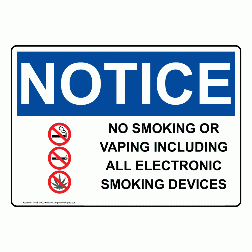OSHA Sign NOTICE No Smoking Or Vaping Including No Smoking OSHA Sign NOTICE No Smoking Or Vaping Including No Smoking