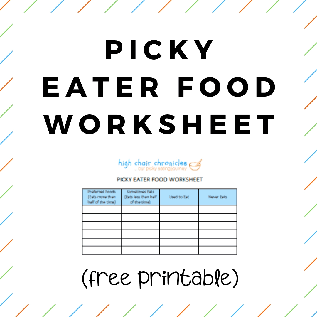 Picky Eater Food Worksheet High Chair Chronicles