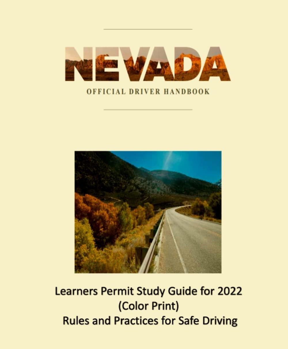 READ Nevada Official Driver Handbook Learners Permit Study Guide For 2022 Color Print Nevada O By HeatherSnyder861 Issuu