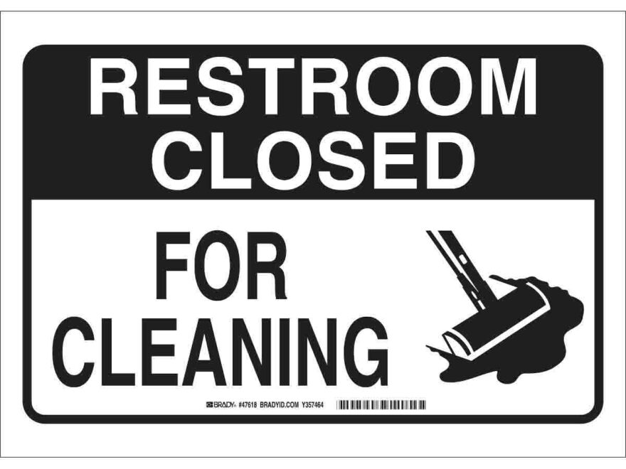 RESTROOM CLOSED For Cleaning Sign Brady BradyID