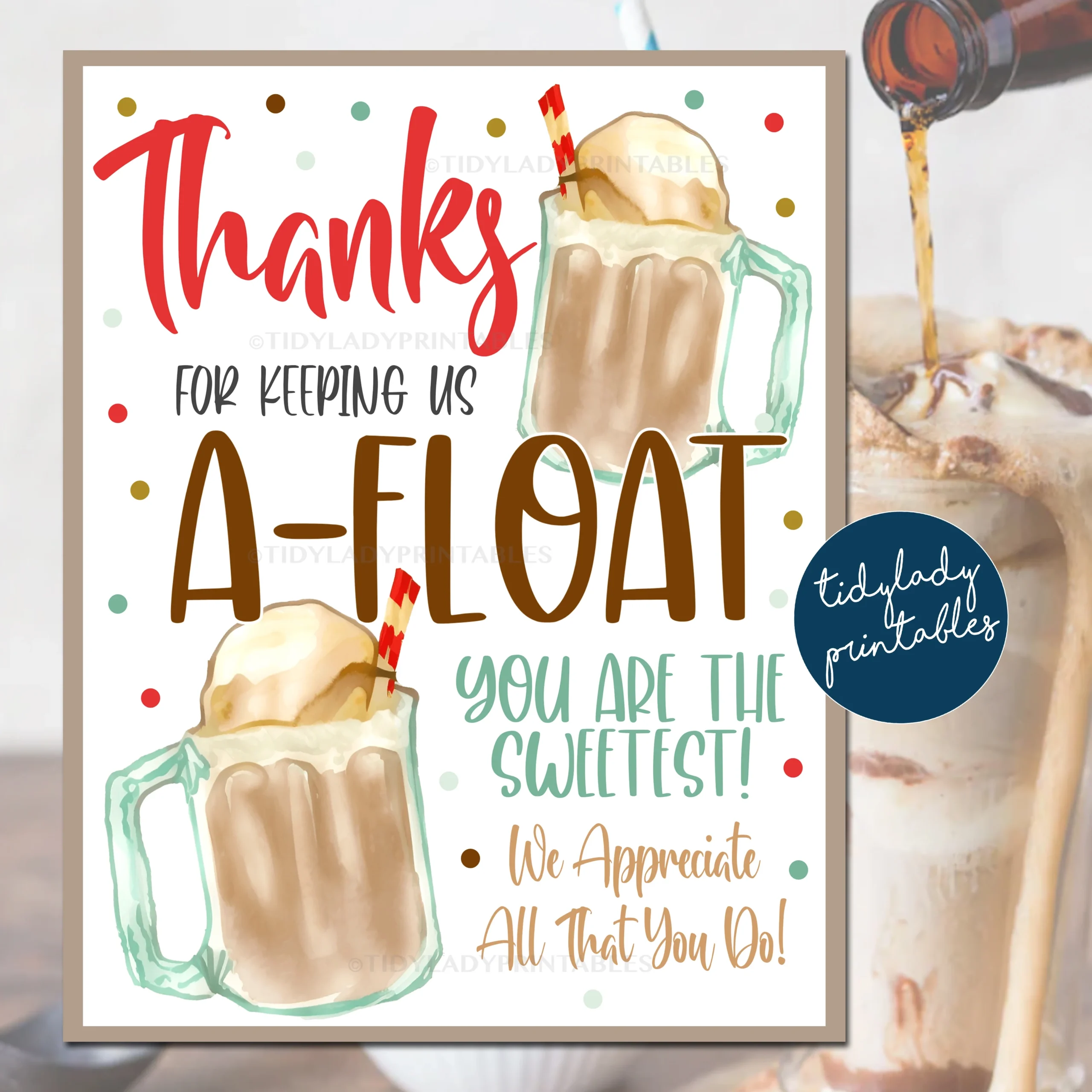 Root Beer Float Staff Appreciation Thank You Printable Sign TidyLady Printables