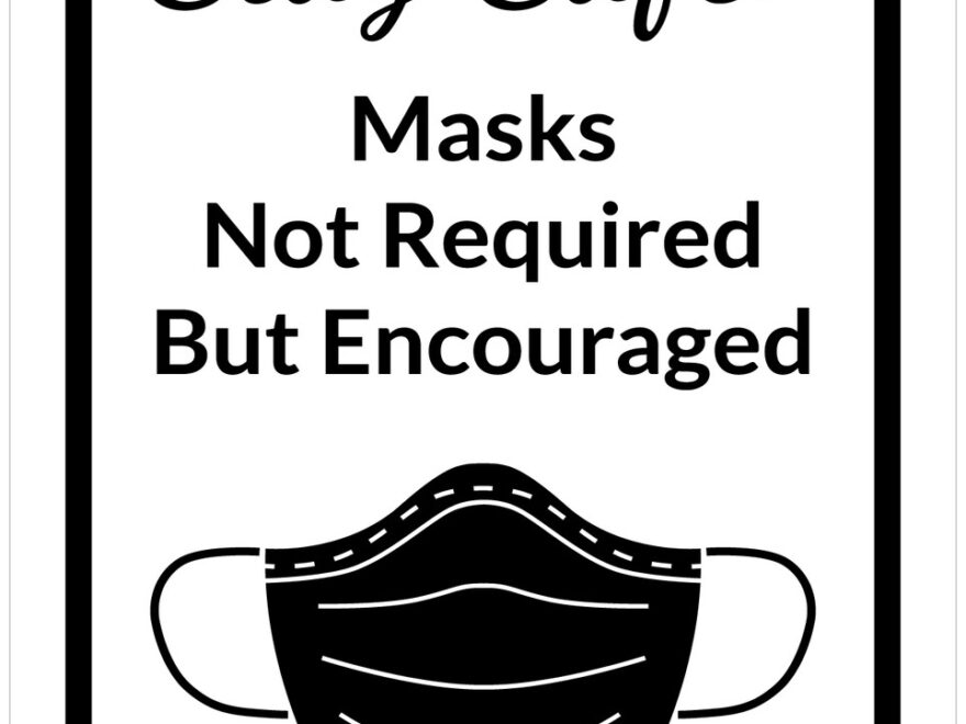 Stay Safe Masks Not Required But Encouraged Portrait With Icon Wall Sign