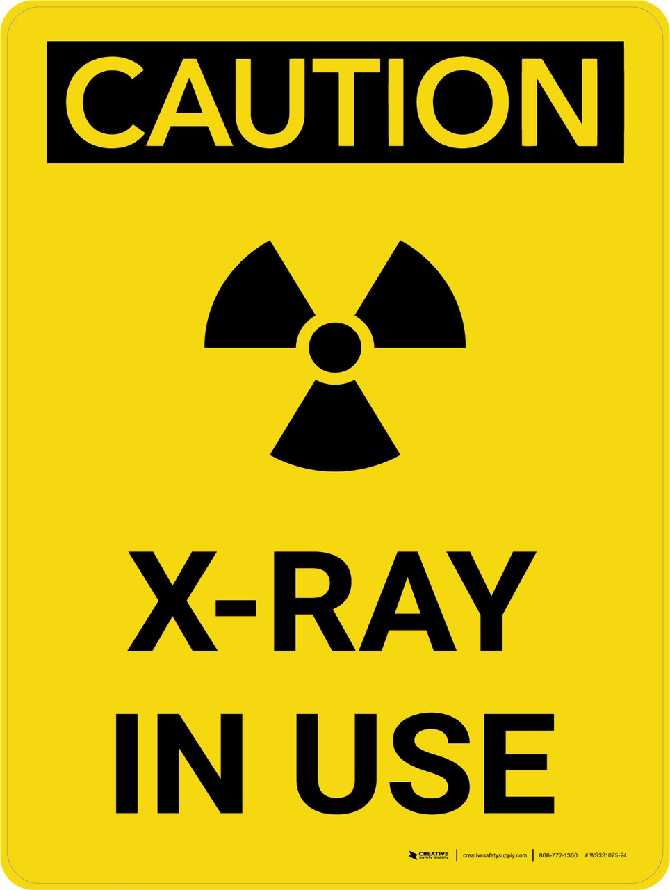 Caution Radiation X Ray In Use Portrait With Icon Wall Sign