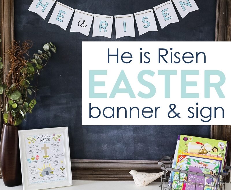FREE He Is Risen Easter Printable Banner And Sign By The Littles Me