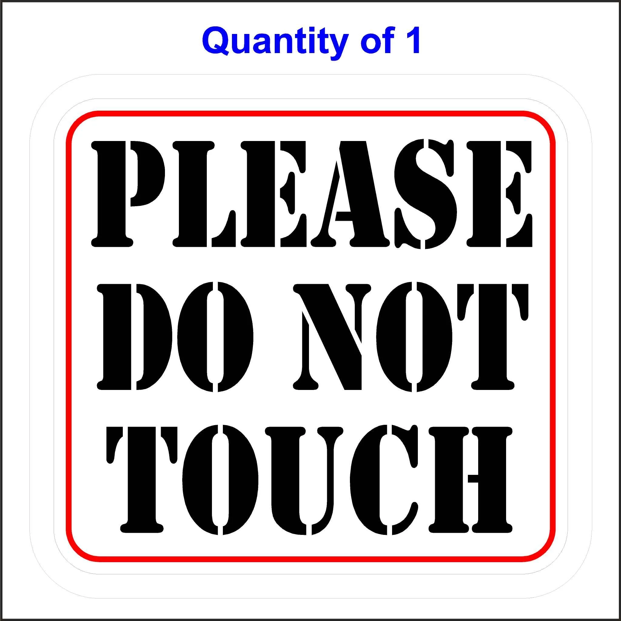 Please Do Not Touch Sticker